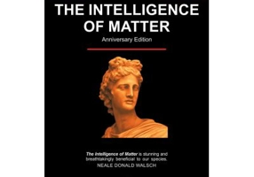 The Intelligence of Matter - Dumitru Constantin-Dulcan