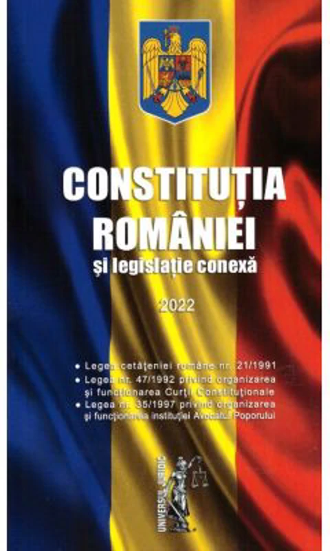 Constitutia Romaniei si legislatie conexa 2022. Editie tiparita pe hartie alba