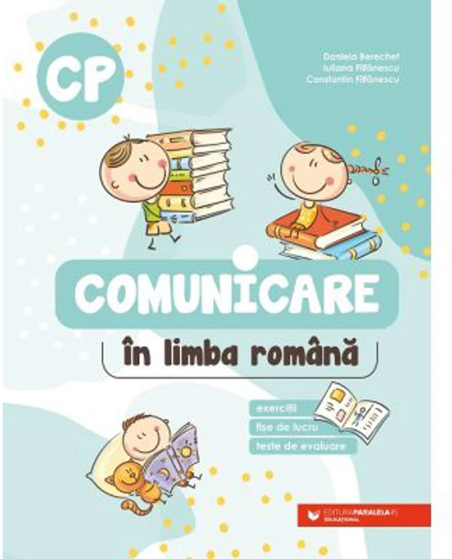 Comunicare in limba romana. Clasa pregatitoare - Daniela Berechet