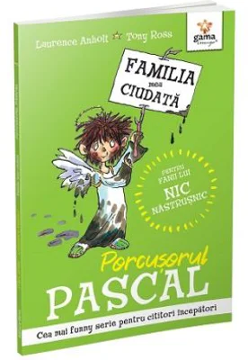 Porcusorul Pascal. Familia mea ciudata - Laurence Anholt