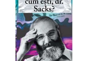 Si dumneata cum esti, dr. Sacks? - Lawrence Weschler