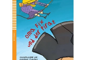 Oma Fix und der Pirat - Jane Cadwallader