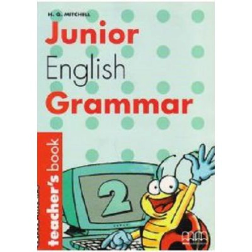 Junior English Grammar 2. Teacher's book - H. Q. Mitchell