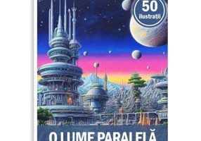 Carte de colorat pentru adulti, 50 de ilustratii, O lume paralela
