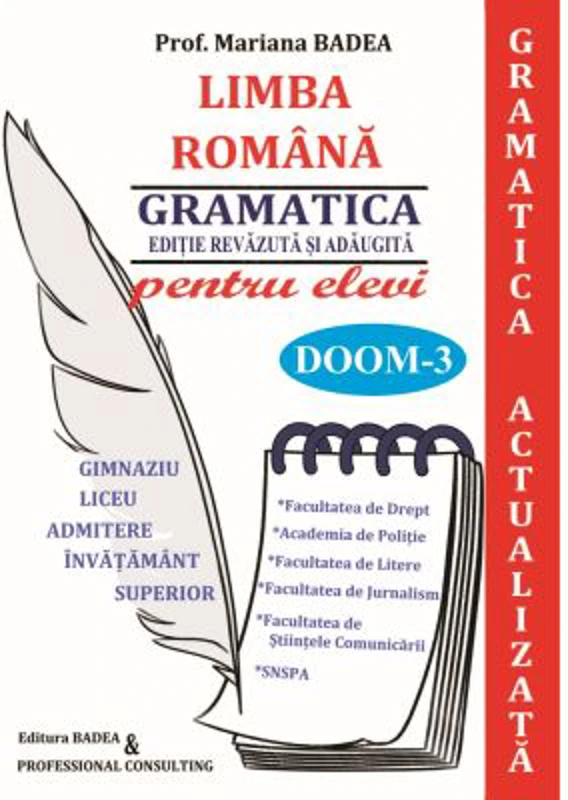 Limba romana. Gramatica Actualizata pentru elevi: Gimnaziu, Liceu, Admitere invatamant superior