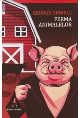 Ferma animalelor - George Orwell