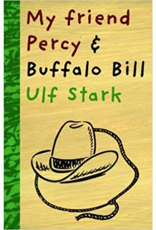 My Friend Percy and Buffalo Bill - Ulf Stark