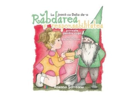 La joaca cu Delia de-a rabdarea si responsabilitatea