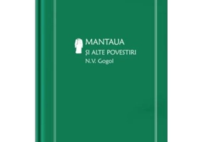 Mantaua si alte povestiri (vol. 27) - N. V. Gogol