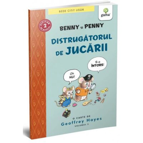 BEDE CITIT USOR. NIVELUL 2 - Benny si Penny: Distrugatorul de jucarii. volumul 3