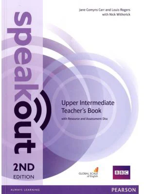 Speakout 2nd Edition Upper Intermediate Teacher's Guide with Resource and Assessment Disc - Louis Rogers