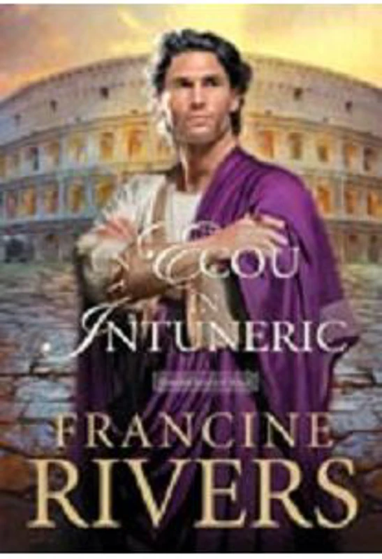 Un ecou in intuneric. Trilogia Emblema leului, volumul 2 - Francine Rivers