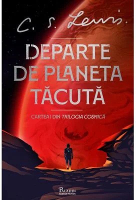 Trilogia Cosmica #1. Departe de Planeta Tacuta