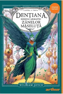 Dentiana, regina armatei Zanelor Maseluta. Seria Strajerii Copilariei Cartea 3