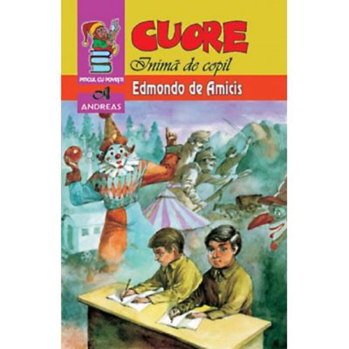 Cuore, inima de copil - Edmondo de Amicis