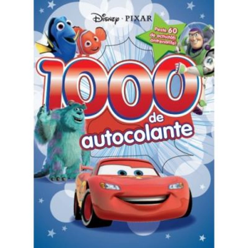 Disney Pixar. 1000 de autocolante. Peste 60 de activitati antrenante!