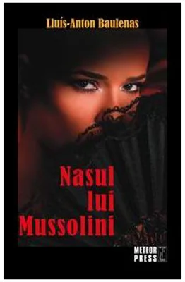 Nasul lui Mussolini - Lluis-Anton Baulenas