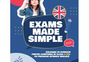 Exams made simple. Culegere de exercitii pentru admiterea in clasa a 5-a cu program intensiv engleza - Florin Radu Bortes