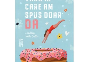 Vara in care am spus doar DA - Lindsey Roth Culli
