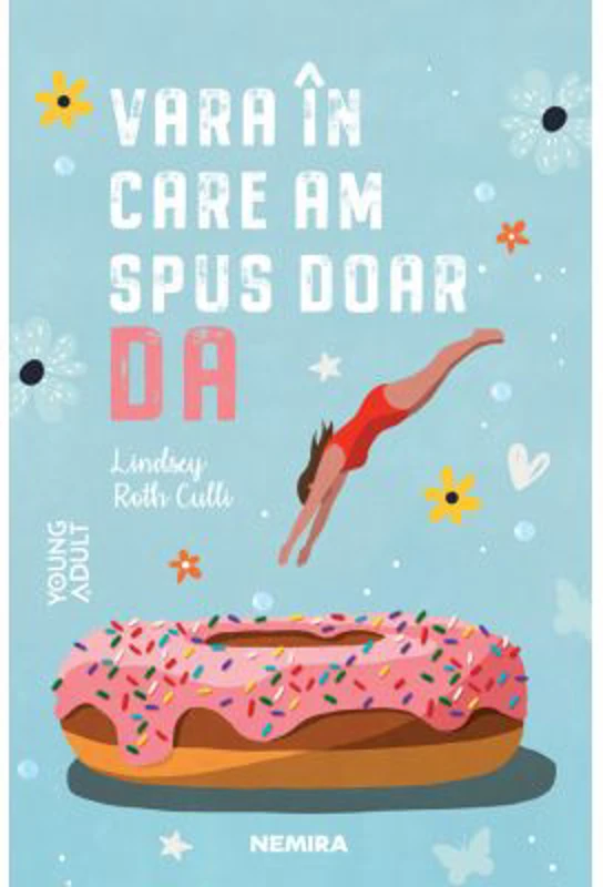 Vara in care am spus doar DA - Lindsey Roth Culli