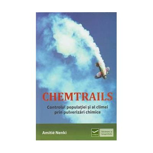 Chemtrails - Controlul populatiei si al climei prin pulverizari chimice (Amitie Nenki)