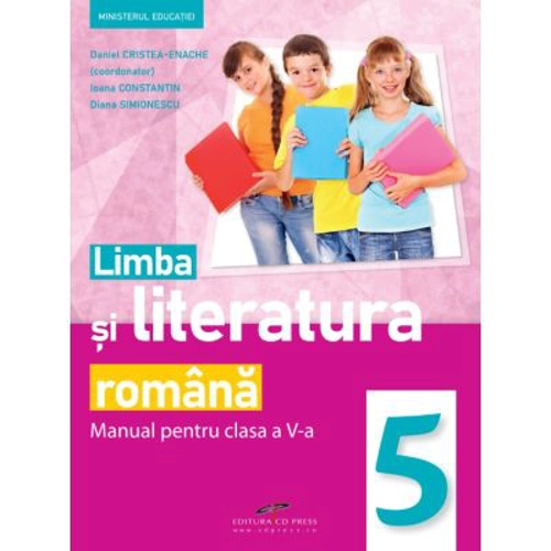 Limba si literatura romana. Manual pentru clasa a 5-a - Daniel Cristea Enache