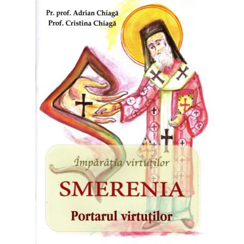Imparatia virtutilor. Smerenia - Adrian Chiaga