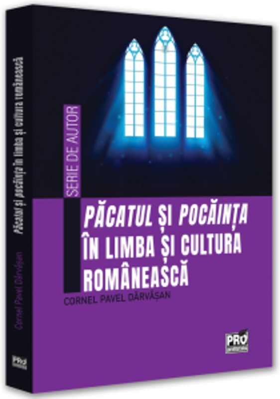 Pacatul si pocainta in limba si cultura romaneasca - Cornel Pavel Darvasan