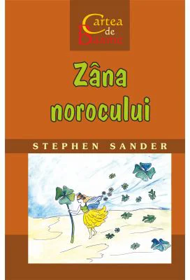 Zana norocului. Cartea de Basme - Stephen Sander