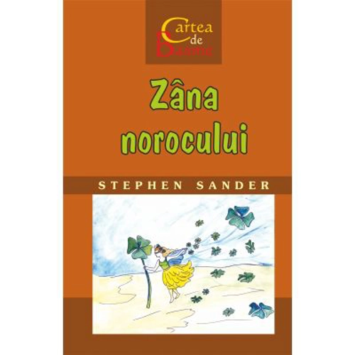 Zana norocului. Cartea de Basme - Stephen Sander