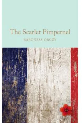 The Scarlet Pimpernel - Baroness Emmuska Orczy