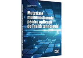 Materiale multifunctionale inteligente pentru aplicatii de inalta tehnologie - Lucian Pintilie