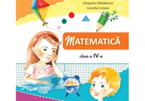Matematica si explorarea mediului. Manual pentru clasa a 4-a - Tudora Pitila