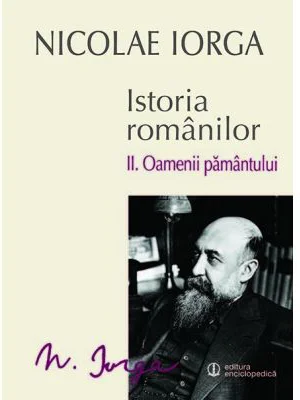 Istoria romanilor. Volumul 2. Oamenii pamantului - Nicolae Iorga