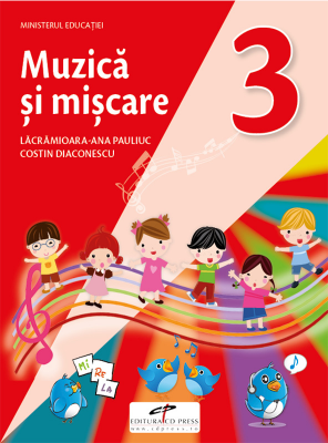 Muzica si miscare. Manual pentru clasa a 3-a - Lacramioara-Ana Pauliuc