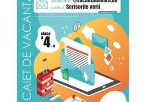 @vacantadevara. eu. Scrisorile verii. Caiet de vacanta. Clasa a 4-a - Maria Comanescu, Iuliana Filfanescu, Ana-Maria Palea