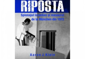 Riposta. Spionajul israelian si masacrul de la Munchen din 1972 - Aaron J. Klein