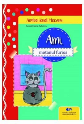 Ami, motanul furios - Andrei Ionel Mocanu, Ioana Ciubotariu