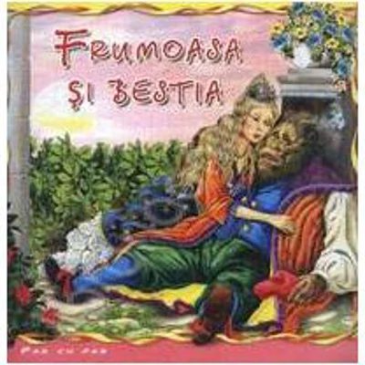 Frumoasa si bestia - Carte ilustrata (Colectia Pas cu Pas)
