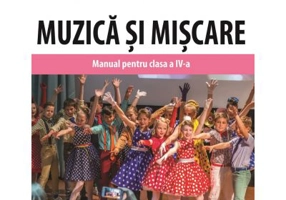 Muzica si miscare. Manual pentru clasa a 4-a - Dumitra Radu