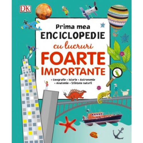 Prima mea enciclopedie cu lucruri foarte importante