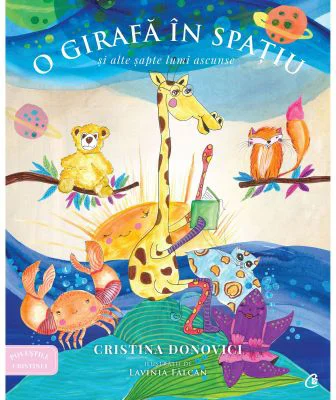 O girafa in spatiu si alte lumi ascunse - Cristina Donovici