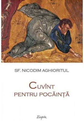 Cuvint pentru pocainta - sf. Nicodim Aghioritul
