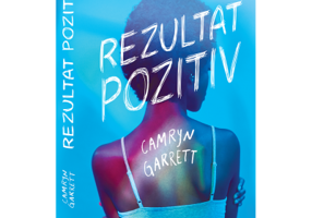 Rezultat pozitiv - Camryn Garrett