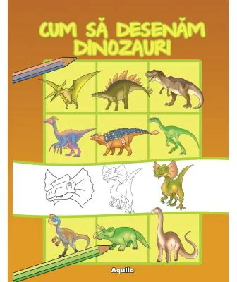 Cum sa desenam dinozauri - Ilustrator Dan Negrut