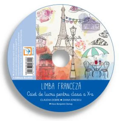 CD audio pentru Caietul de lucru pentru clasa a 10-a Limba franceza - Claudia Dobre