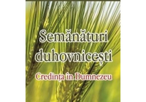 Credinta in Dumnezeu. Semanaturi duhovnicesti - partea intai - Grigorie Diacenko