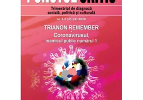 Punctul Critic nr. 1-2 (31-32) 2020. Trianon remember. Coronavirusul, inamicul public numărul 1