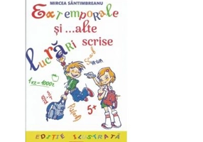 Extemporale si... alte lucrari scrise - Mircea Santimbreanu