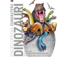 Enciclopedia cunoasterii. Dinozauri